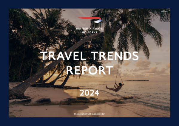Globetrender x BA Holidays Travel Trends Report 2024