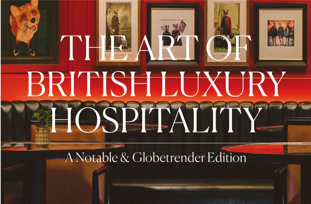 The Art of British Luxury Hospitality